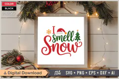 I Smell Snow SVG | Christmas SVG | Holiday SVG | Xmas SVG Product Image 6