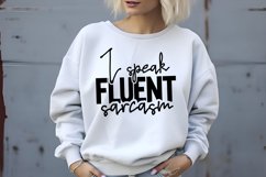I Speak Fluent Sarcasm SVG, Funny SVG Design Product Image 3