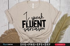 I Speak Fluent Sarcasm SVG, Funny SVG Design Product Image 1