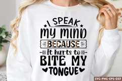 I speak my mind because SVG, Sarcastic Quotes SVG Product Image 1