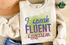 I Speake Fluent Sarcasm Sublimation PNG Product Image 3