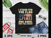 I Stand For The Flag And Kneel For The Cross Png Product Image 2