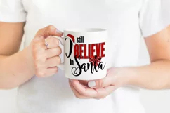 Funny Christmas Sublimation | I Still Believe in Santa Print Product Image 2