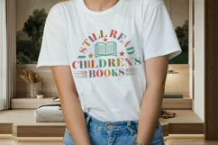 I Still Read Children's Books T-Shirt, Children Books Lover Product Image 2