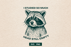 Funny Raccoon SVG Studied So Much Head Still Empty Art Product Image 1