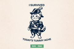 Funny Cat Sarcastic SVG PNG, I Survived Today’s Tummy Ache Product Image 1