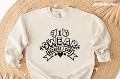 I swear because I care svg, Funny sarcastic svg Product Image 6