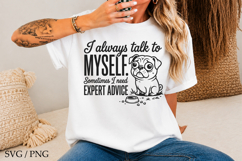 I talk To Myself, Sometimes I need expert advice SVG,Funny Product Image 2