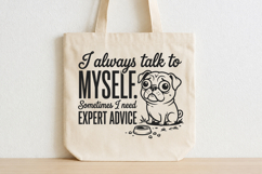 I talk To Myself, Sometimes I need expert advice SVG,Funny Product Image 3