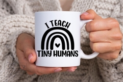 I Teach Tiny Humans SVG PNG - Kindergarten Teacher Shirt Product Image 6