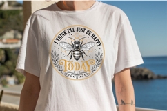 I Think I'll Just Be Happy Today Funny Bee Quote Shirt Product Image 2