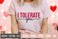 I Tolerate You SVG File | Anti Valentine's Day SVG Product Image 2