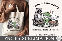 I Tried to Form a Gang But It Turned Into a Book Club Png Product Image 3
