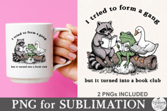 I Tried to Form a Gang But It Turned Into a Book Club Png Product Image 4