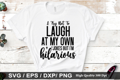 I try not to laugh at my own - Funny Quotes SVG Design Product Image 1