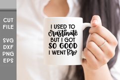 I Used to Crastinate, Hand Lettered Procrastination SVG Product Image 3