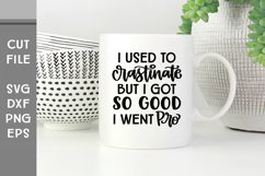 I Used to Crastinate, Hand Lettered Procrastination SVG Product Image 4