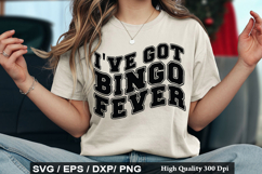 I ve Got Bingo Fever - Bingo SVG Design Product Image 1