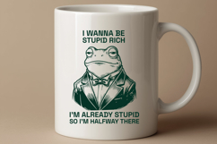 Sarcastic Fancy Frog I Wanna Be Stupid Rich SVG PNG Product Image 2