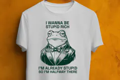 Sarcastic Fancy Frog I Wanna Be Stupid Rich SVG PNG Product Image 3