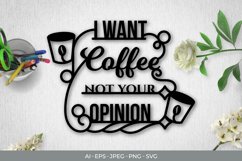 I Want Coffee Not Your Opinion Papercut SVG Product Image 2
