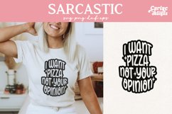 I Want Pizza not your Opinion SVG