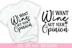 I want wine not your Opinion SVG - Alcohol T shirt Design Product Image 1