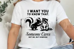 I Want You To Know Someone Cares Not Me But Someone SVG Product Image 2