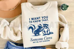 I Want You To Know Someone Cares Not Me But Someone SVG Product Image 4