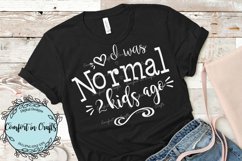 I Was Normal # Kids Ago SVG Bundle Product Image 3
