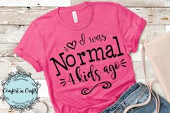I Was Normal # Kids Ago SVG Bundle Product Image 6