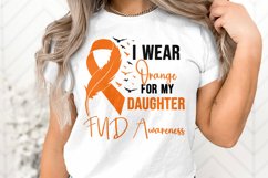 FND Awareness Svg Png I Wear Orange for My Daughter Product Image 1