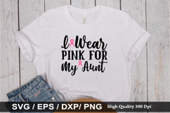 I Wear Pink for My Aunt SVG - Breast Cancer Design Product Image 1