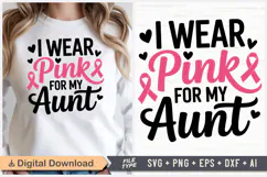 I Wear Pink For My Aunt SVG | Breast Cancer Awareness SVG Product Image 1