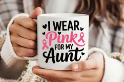 I Wear Pink For My Aunt SVG | Breast Cancer Awareness SVG Product Image 3