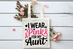 I Wear Pink For My Aunt SVG | Breast Cancer Awareness SVG Product Image 4