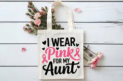 I Wear Pink For My Aunt SVG | Breast Cancer Awareness SVG Product Image 4