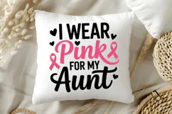 I Wear Pink For My Aunt SVG | Breast Cancer Awareness SVG Product Image 5