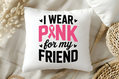 I Wear Pink For My Friend SVG | Breast Cancer Awareness SVG Product Image 5