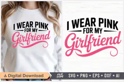 I Wear Pink For My Girlfriend SVG | Breast Cancer Awareness Product Image 1