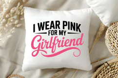 I Wear Pink For My Girlfriend SVG | Breast Cancer Awareness Product Image 5