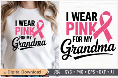 I Wear Pink For My Grandma SVG | Breast Cancer Awareness SVG Product Image 1