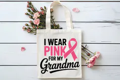 I Wear Pink For My Grandma SVG | Breast Cancer Awareness SVG Product Image 4