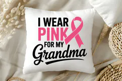 I Wear Pink For My Grandma SVG | Breast Cancer Awareness SVG Product Image 5