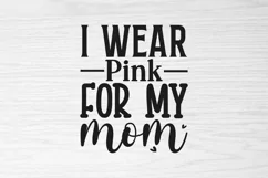 I wear pink for my mom SVG, Mother SVG Design Product Image 3