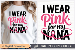 I Wear Pink For My Nana SVG | Breast Cancer Awareness SVG Product Image 1