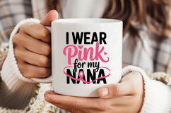 I Wear Pink For My Nana SVG | Breast Cancer Awareness SVG Product Image 3