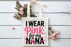 I Wear Pink For My Nana SVG | Breast Cancer Awareness SVG Product Image 4