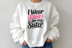 I Wear Pink For My Sister SVG | Breast Cancer Awareness SVG Product Image 2