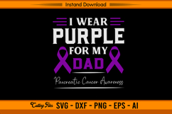 I Wear Purple For My Dad SVG Awareness Design File Product Image 1